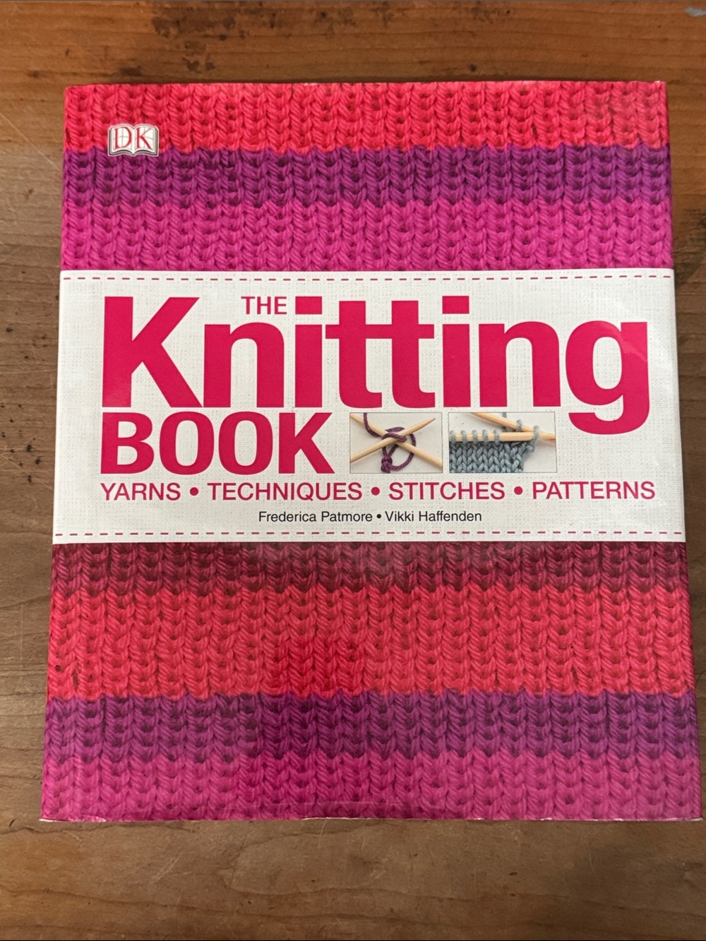 The Knitting Book - yarns, techniques, stitches, patterns - Frederica Patmore